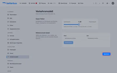 Ziehe den Regler Richtung „Pessimistisch“ — hier auf 1,20, also +20 % Fahrzeit. Das Beispiel darunter zeigt die Auswirkung. Klicke auf „Speichern“.