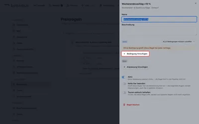 Die Regel öffnet sich als „Wenn … Dann …“. Oben unter „Wenn“ stehen die Bedingungen, unten unter „Dann“ die Anpassungen. Solange eines von beiden fehlt, bleibt die Regel ein Entwurf: ohne Bedingung würde sie auf jede Anfrage zutreffen, ohne Anpassung würde sie nichts tun.