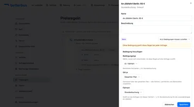 Die Anfahrtspauschale je Zone ist eine normale Preisregel. Lege in einer Regelgruppe eine Regel an und gib ihr die Bedingung „Fahrtart = Stundenbuchung“ — so trifft sie nur Stundenbuchungen und nie den Grundpreis einer normalen Fahrt. In der Praxis kommt als zweite Bedingung die Abholzone dazu, eine Regel je Zone.